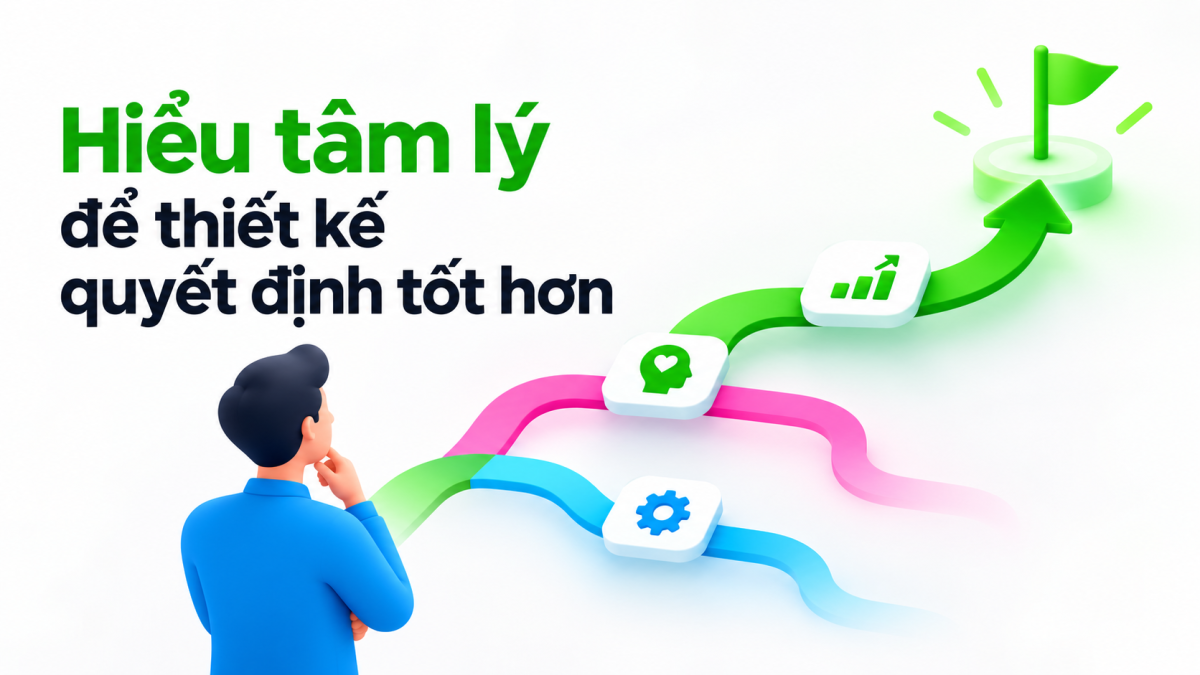 Tâm lý học kinh doanh: Con người ra quyết định thế nào?