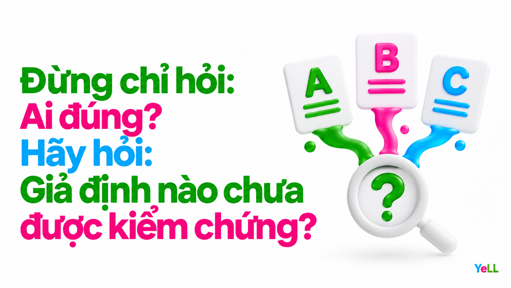Kiểm chứng giả định để giảm cognitive bias trong quyết định kinh doanh